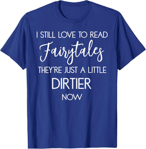 Romance Reader Book Lovers Gift Funny I Still Love to Read T-Shirt - T-Shirt | Royal