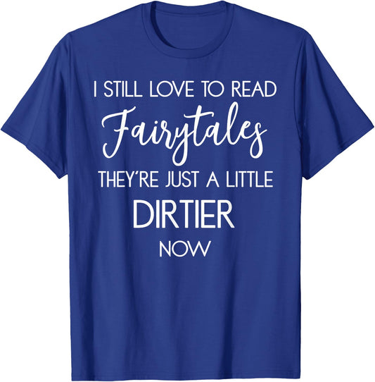 Romance Reader Book Lovers Gift Funny I Still Love to Read T-Shirt - T-Shirt | Royal