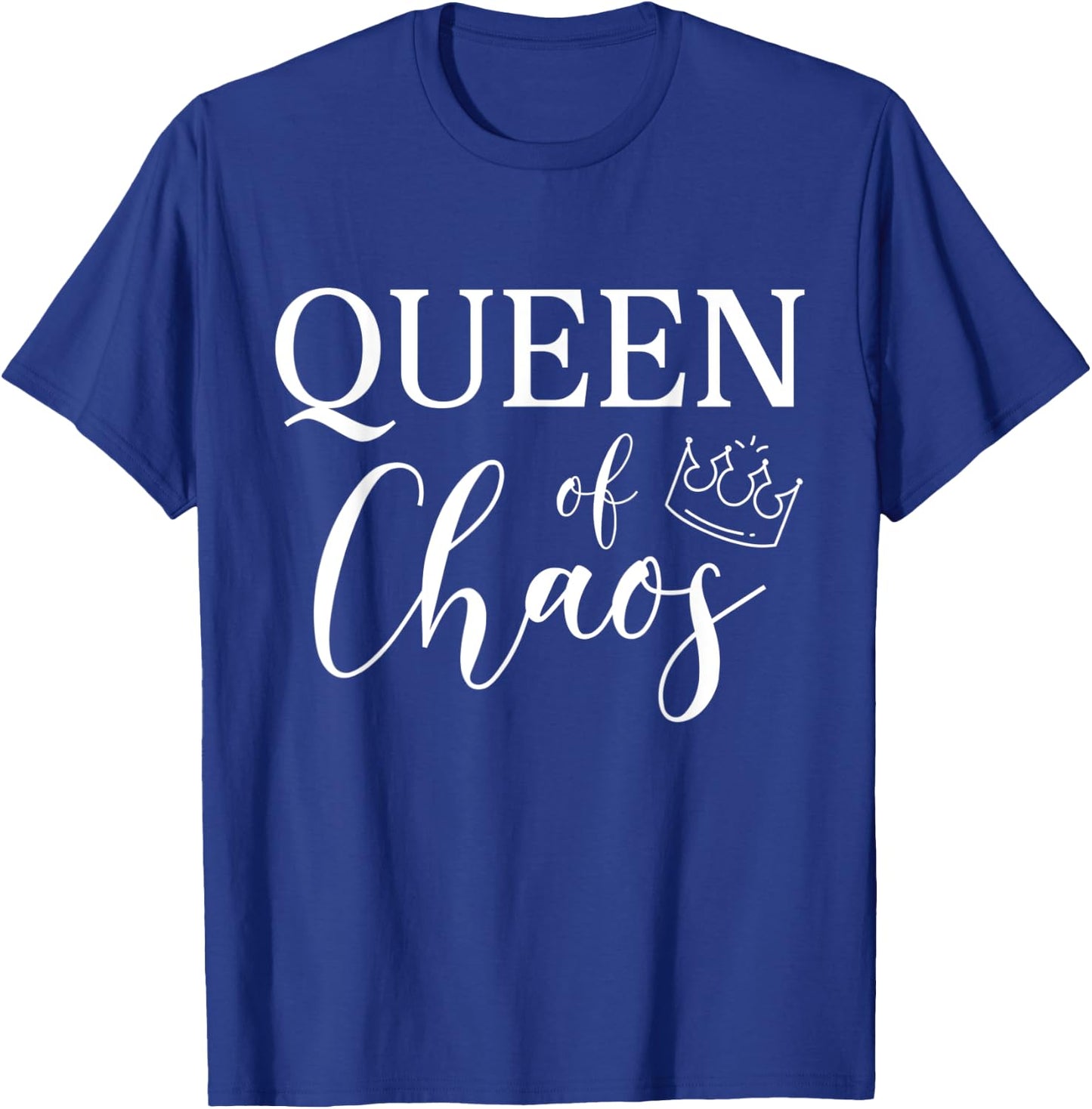 Queen of Chaos T-Shirt - T-Shirt | Royal