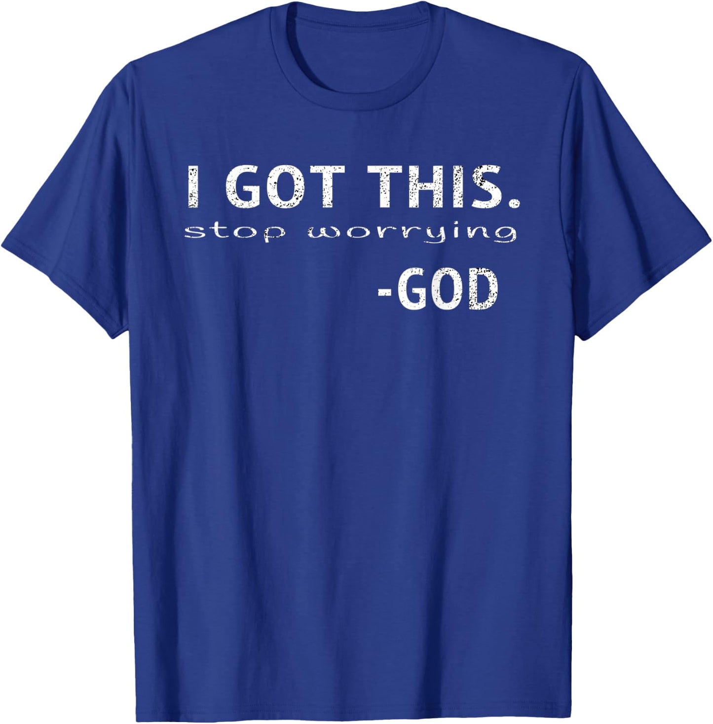 I Got This God Inspirational Christian Quote Saying Gift T-Shirt - T-Shirt | Royal