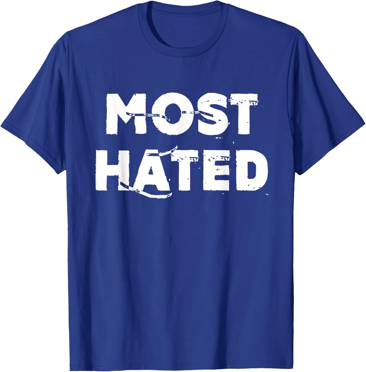 Most Hated T-Shirt - T-Shirt | Royal