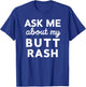 White Trash Party Attire Men Ask Me About My Butt Rash T-Shirt - T-Shirt | Royal