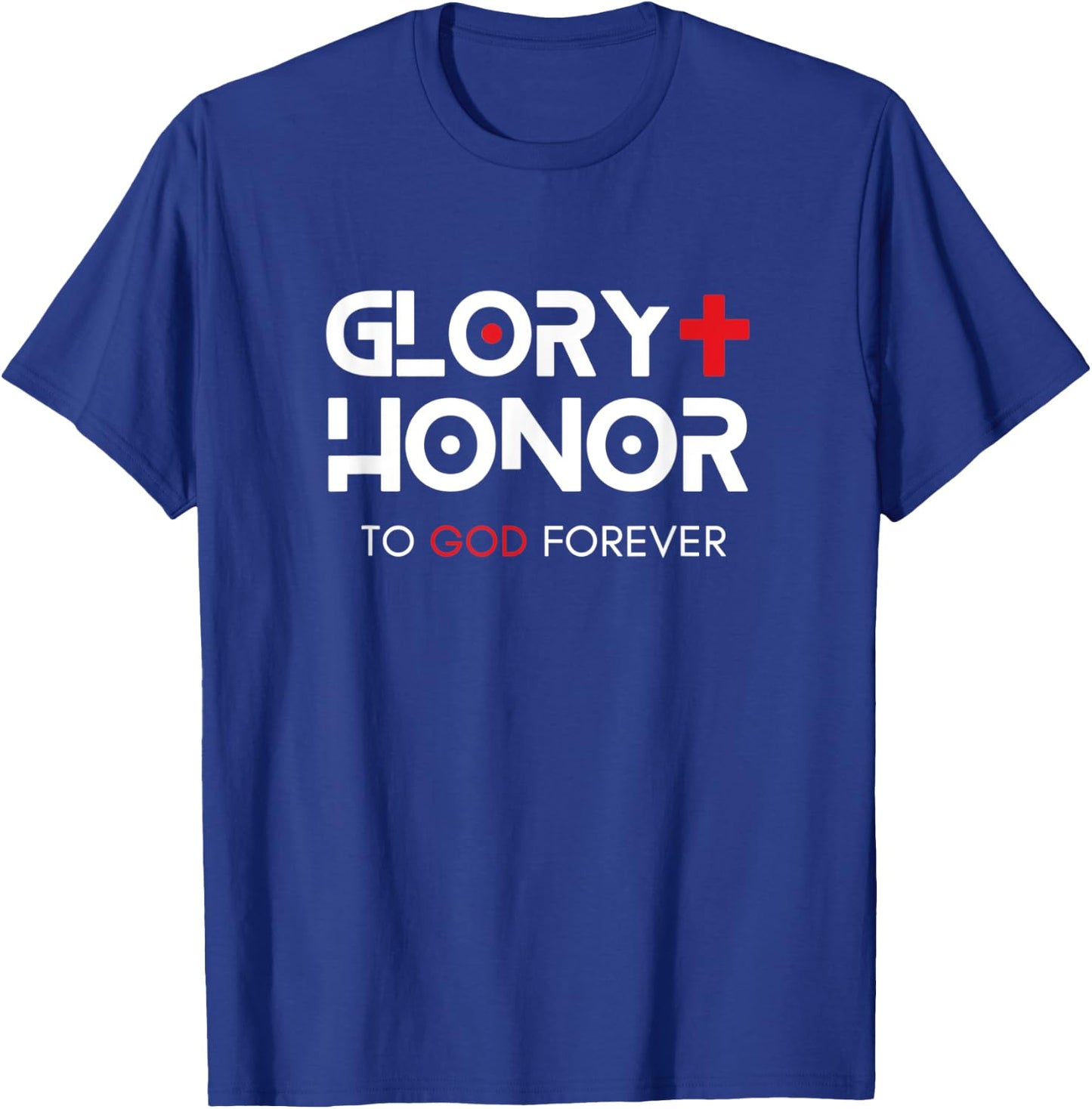 Glory + Honor To God Forever T-Shirt - T-Shirt | Royal