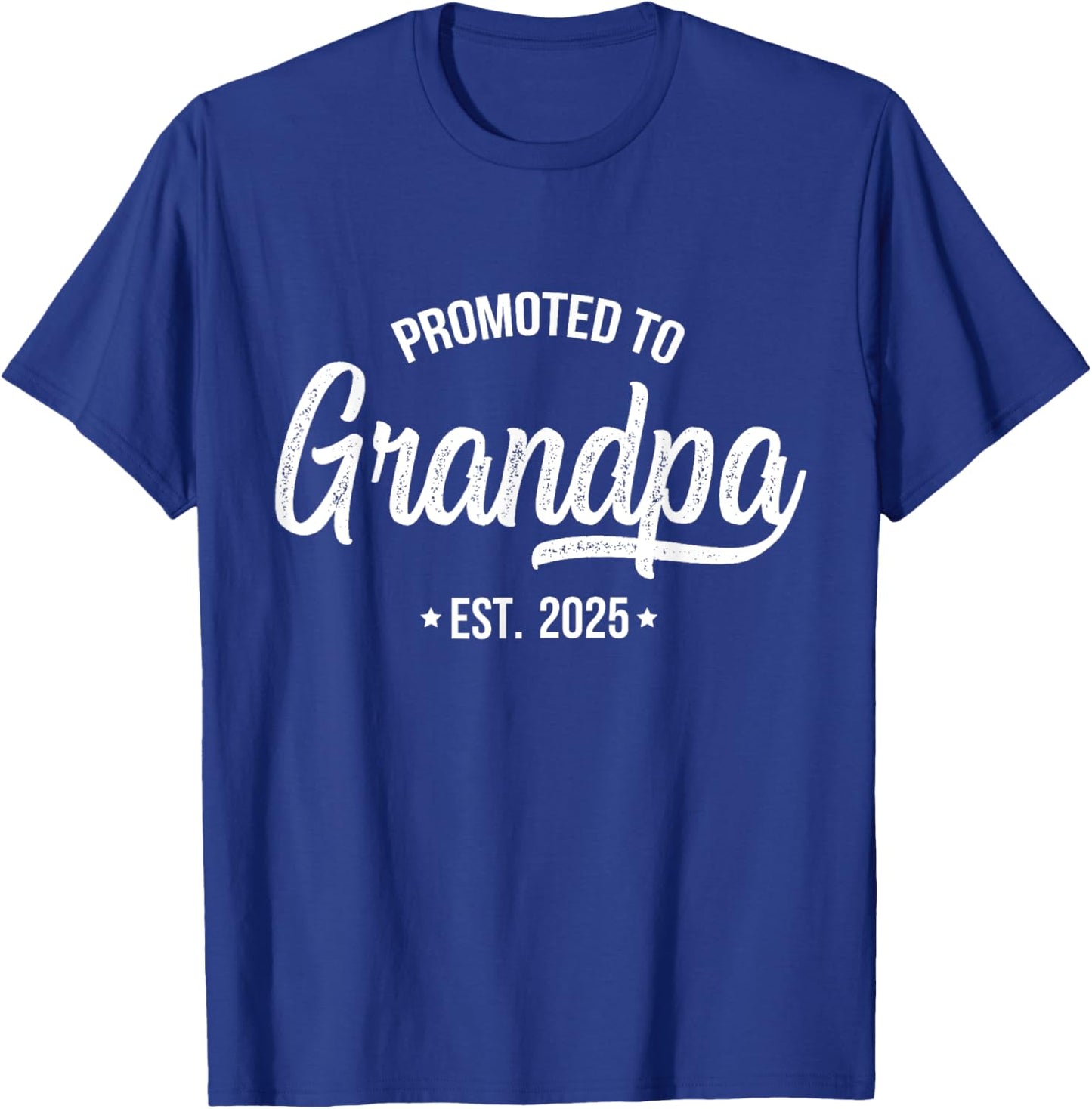 Promoted To Grandpa 2025 Grandfather 2025 Grandpa Est 2025 T-Shirt - T-Shirt | Royal