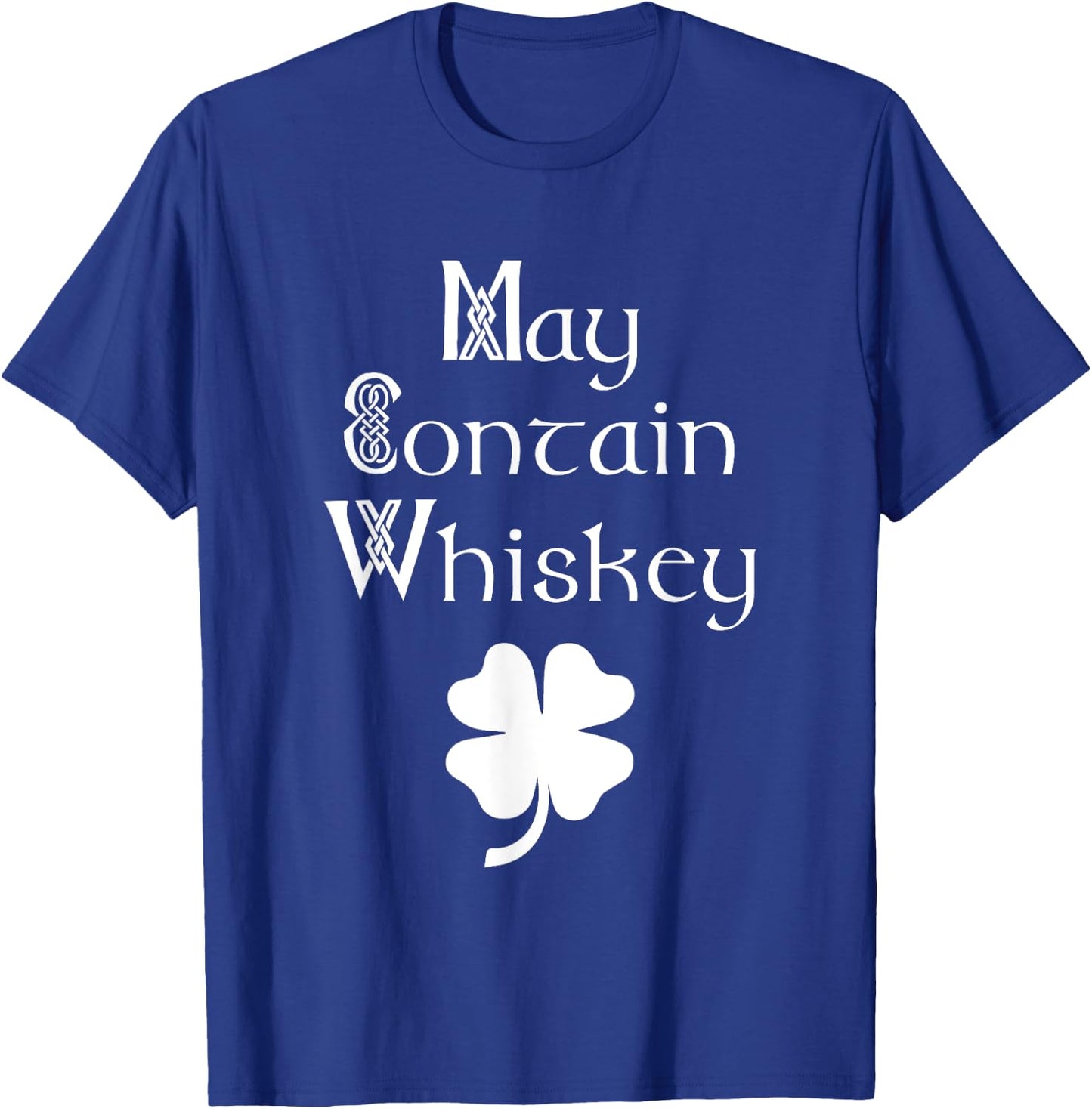 Can contain whiskey funny Irish Saint Patrick's Day Ireland T-Shirt - T-Shirt | Royal