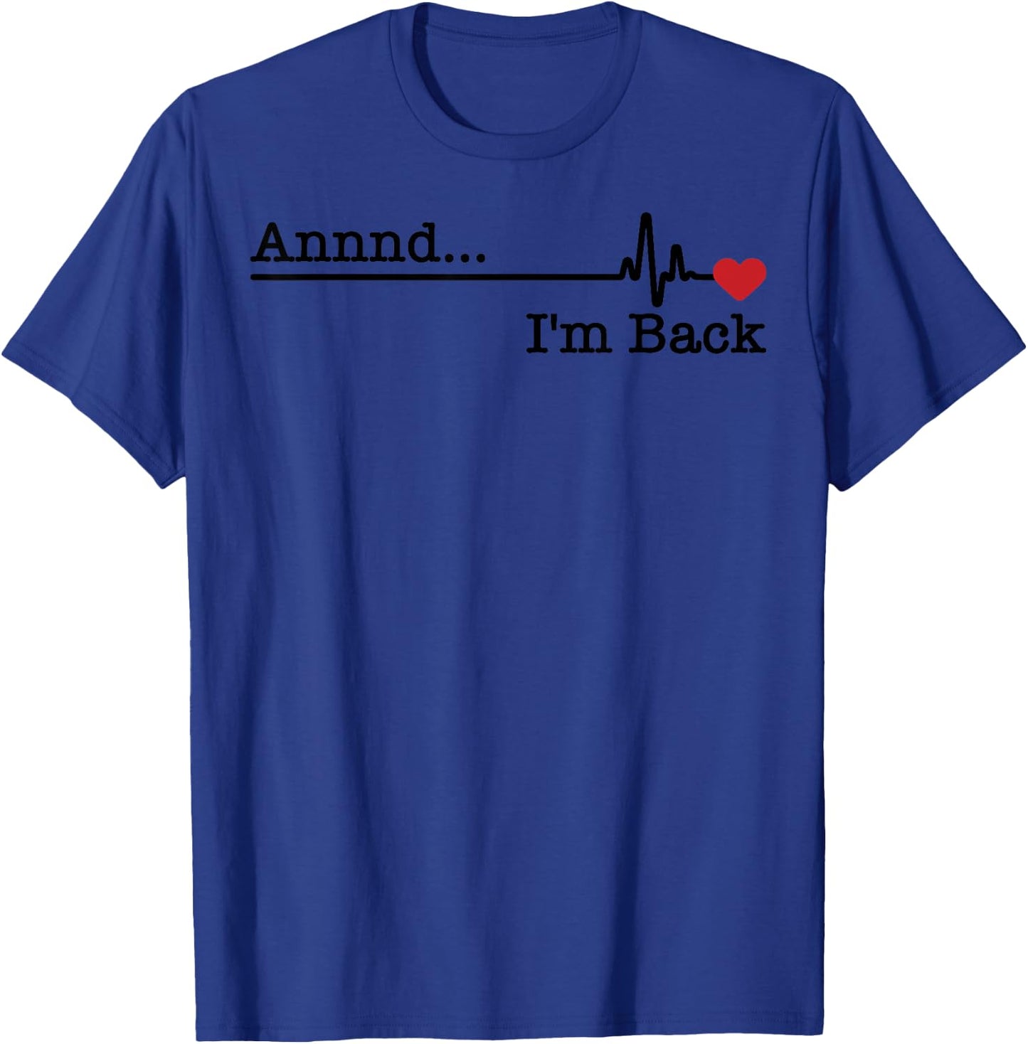 Funny Heart Attack Survivor Gift Women Cool Recovery T-Shirt - T-Shirt | Royal