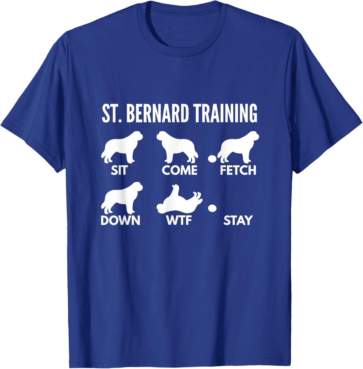 St. Bernard Training for Saint Bernard Owners T-Shirt - T-Shirt | Royal