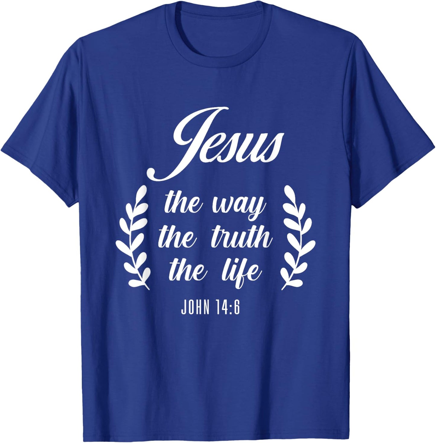 Christian Bible Verse Jesus The Way John 14:6 T-Shirt - T-Shirt | Royal