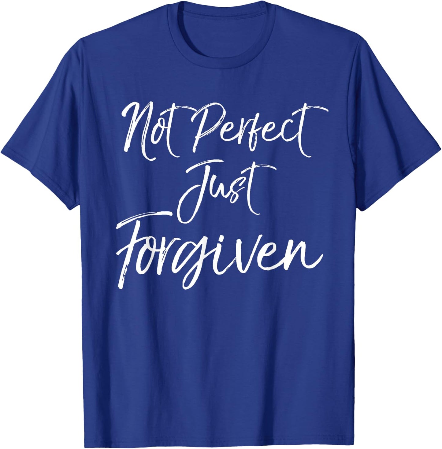 Cute Baptism Gift Christians Not Perfect Just Forgiven T-Shirt - T-Shirt | Royal