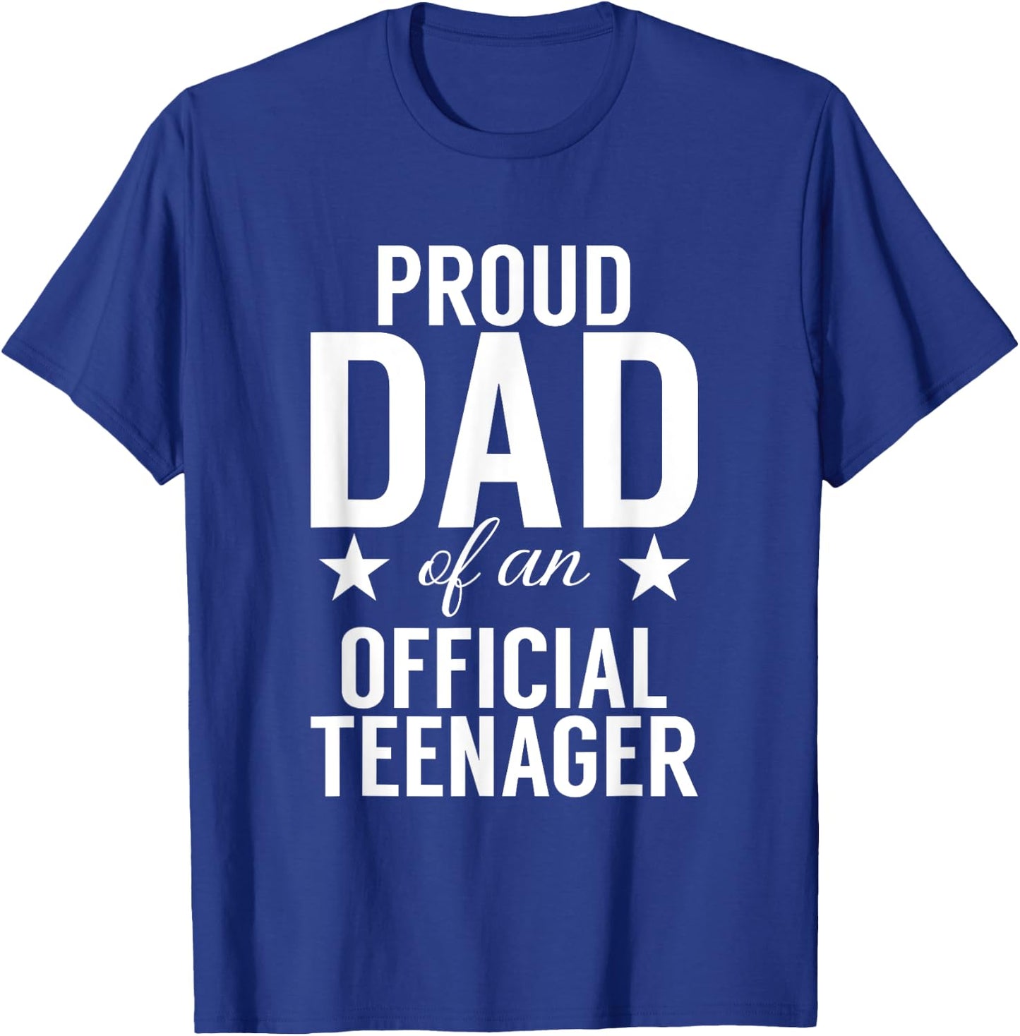 Proud Dad Of An Official Teenager Awesome 13 Years Old T-Shirt - T-Shirt | Royal