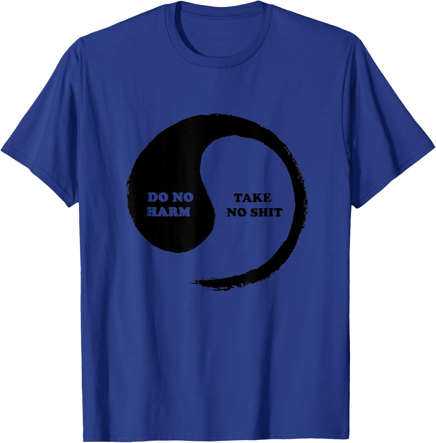 Yinyang of Life - Do No Harm, Take No Shit T-Shirt - T-Shirt | Royal