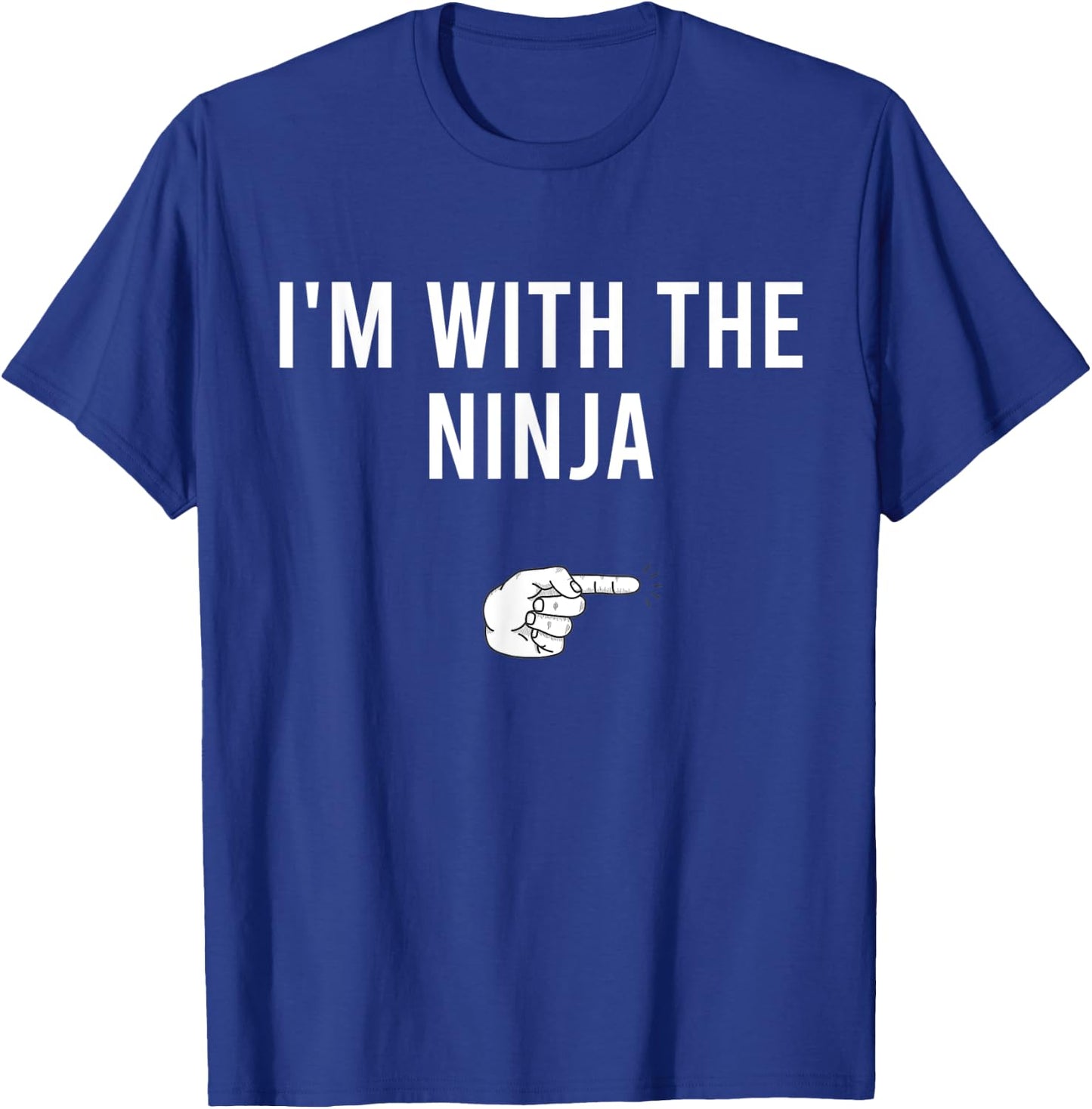 I'm With The Ninja Halloween Costume Party Matching Ninja T-Shirt - T-Shirt | Royal