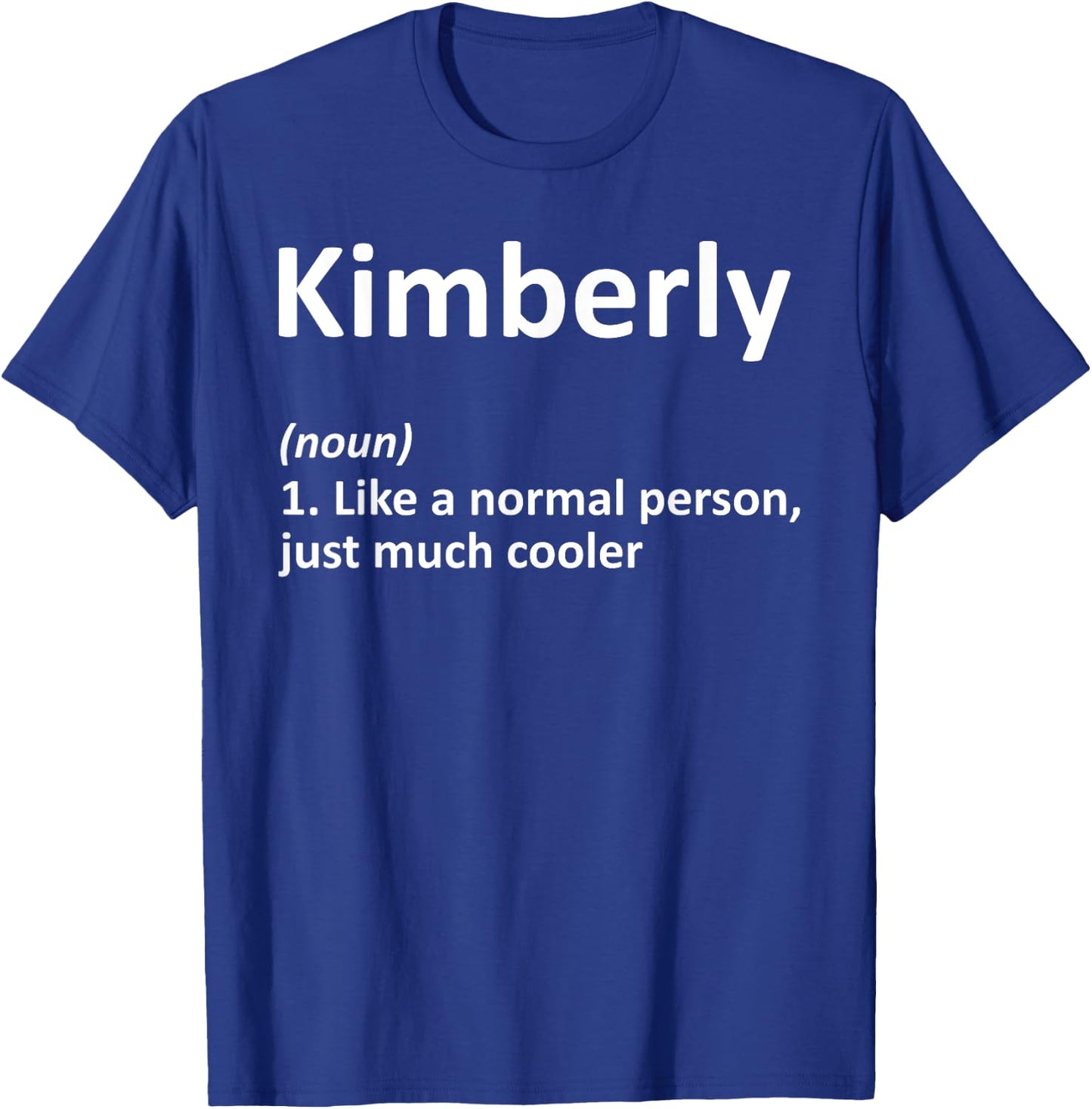 KIMBERLY Definition Personalized Funny Birthday Gift T-Shirt - T-Shirt | Royal