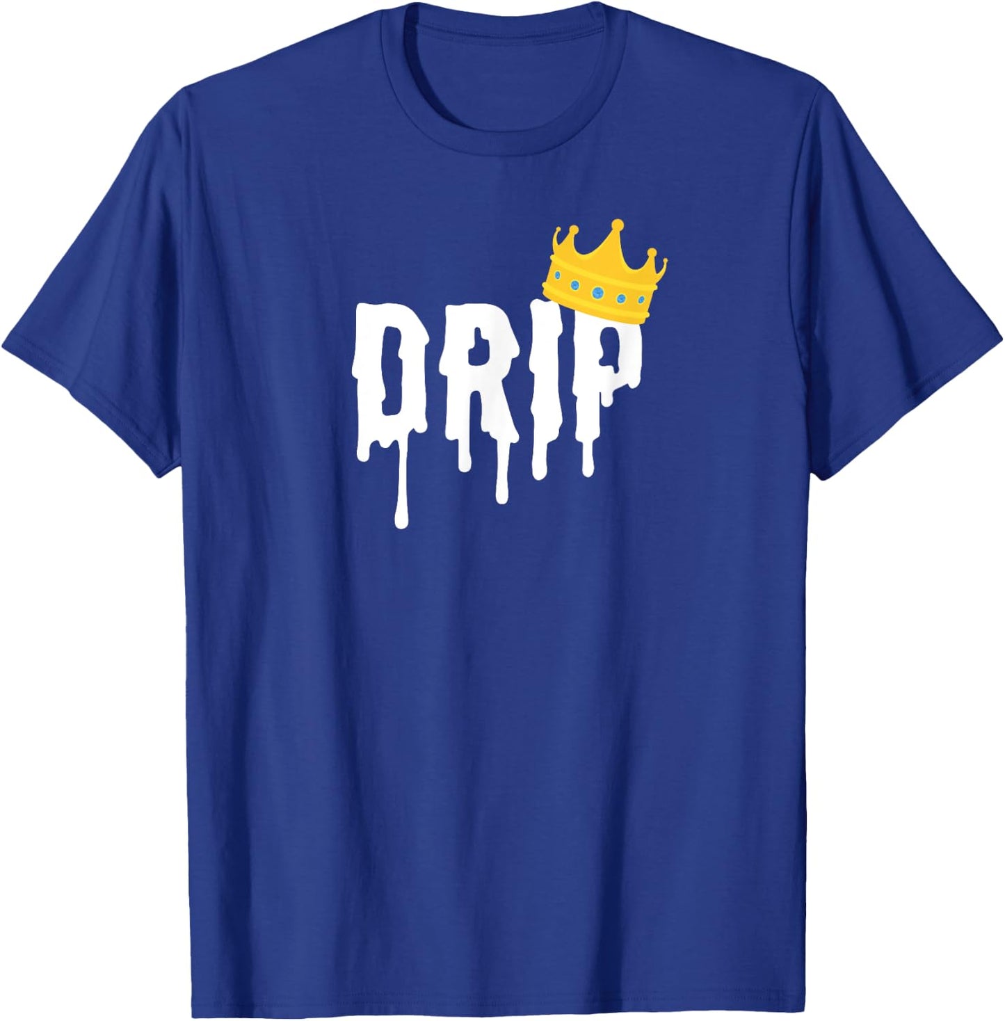 Drip King | Drip Shirt T-Shirt - T-Shirt | Royal