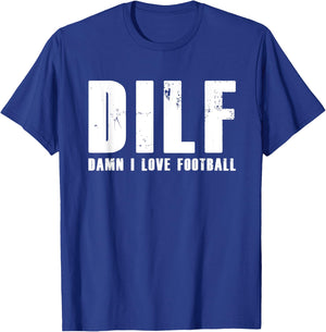 DILF Damn I Love Football American Team T-Shirt - T-Shirt | Royal
