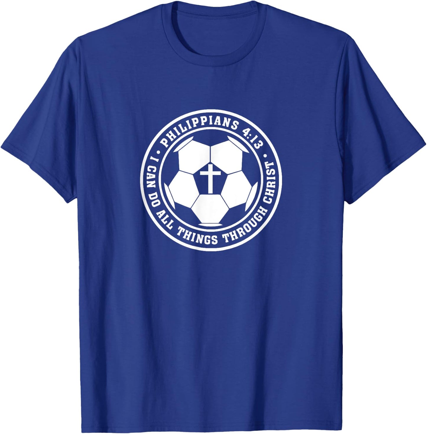 Philippians 4:13 Christian Soccer Cross Jesus Saves Christ T-Shirt - T-Shirt | Royal