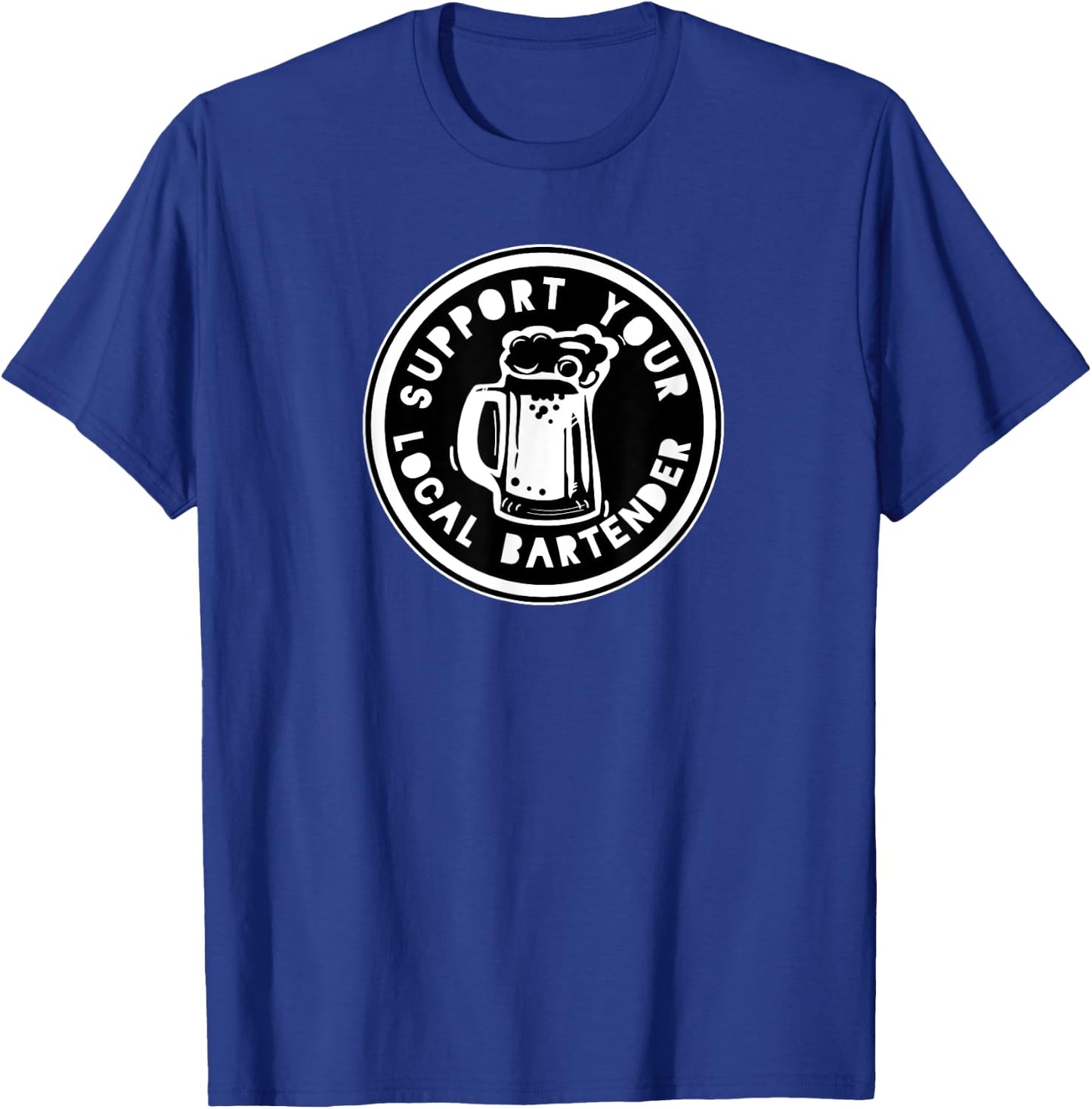 Funny Bartender Gift , Support You T-Shirt - T-Shirt | Royal