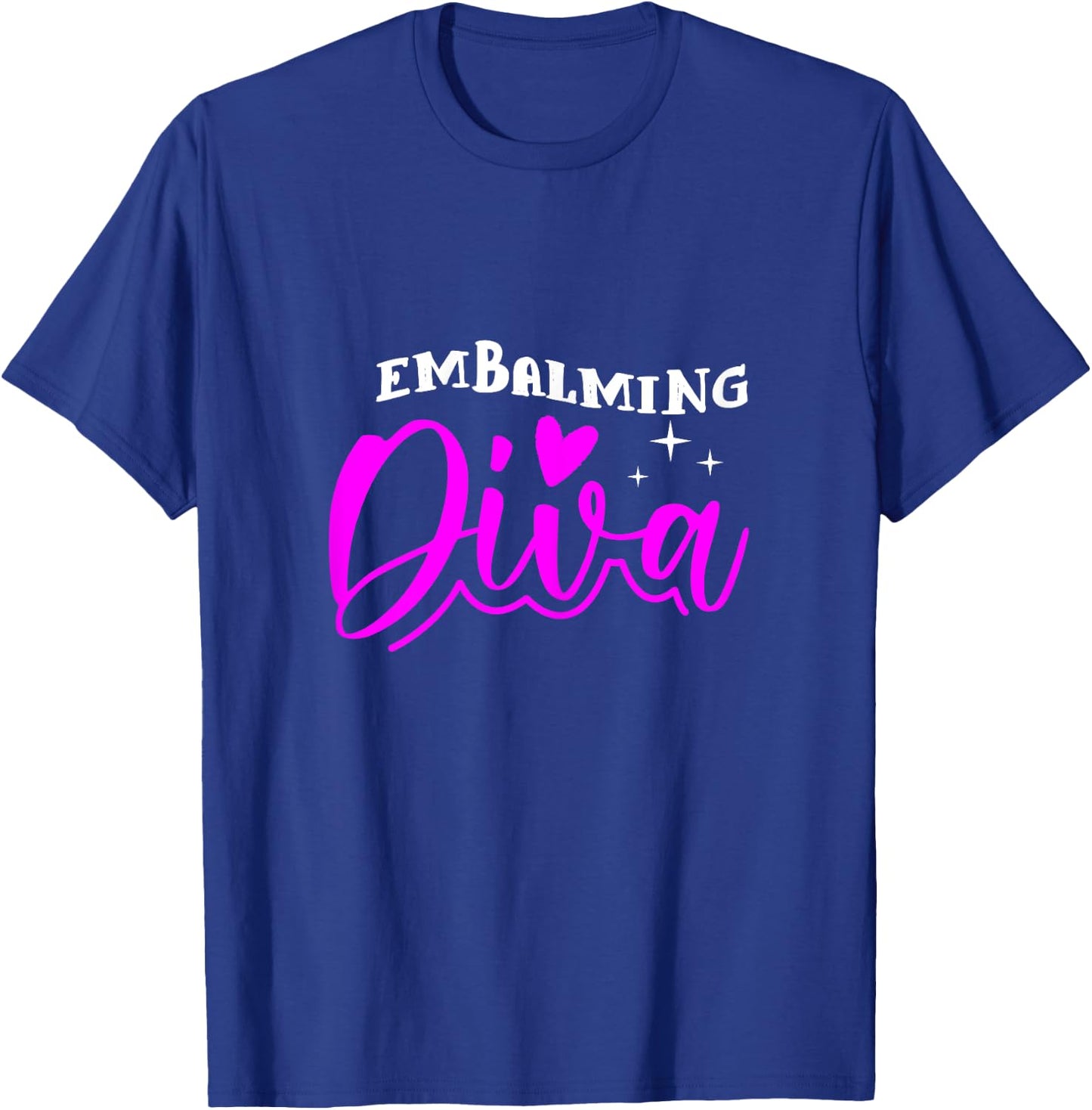 Embalming Diva Heart Funeral Mortician Mortuary Girl Gift T-Shirt - T-Shirt | Royal