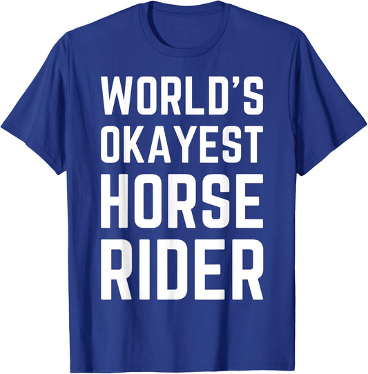 Worlds Okayest Horse Rider Horseback Riding Women T-Shirt - T-Shirt | Royal