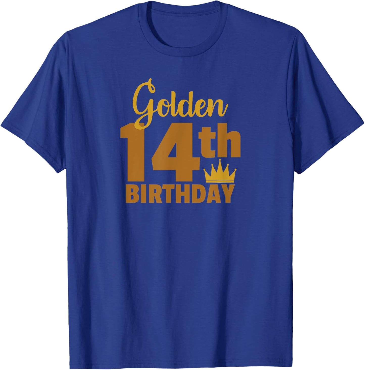 Golden 14th Birthday Fourteen Year Old Special Occasion T-Shirt - T-Shirt | Royal