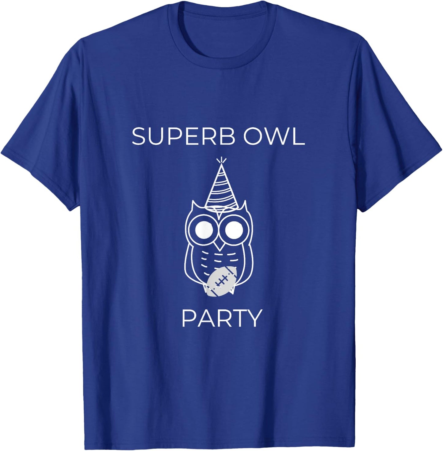 Superb Owl Party Funny Owl Lovers Pun Lovers T-Shirt - T-Shirt | Royal