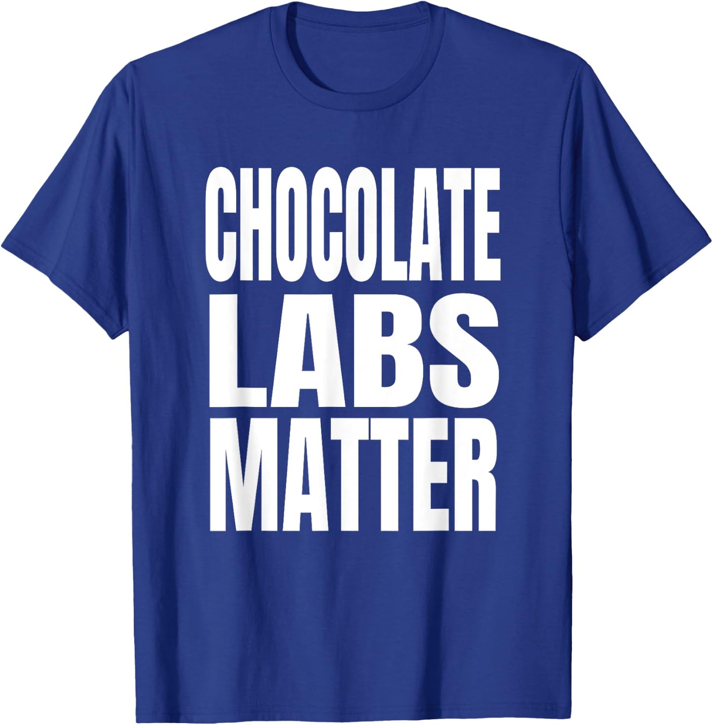 Chocolate Labs Matter T-Shirt - T-Shirt | Royal
