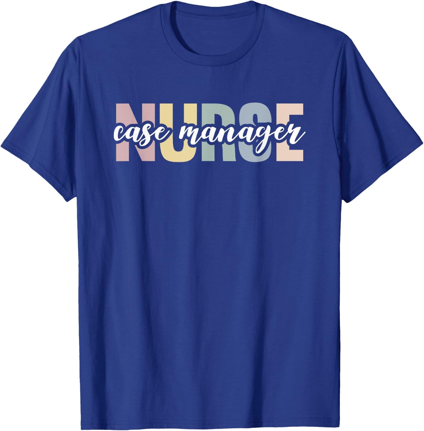 RN Management Nursing Student Hospital Nurse Case Manager T-Shirt - T-Shirt | Royal