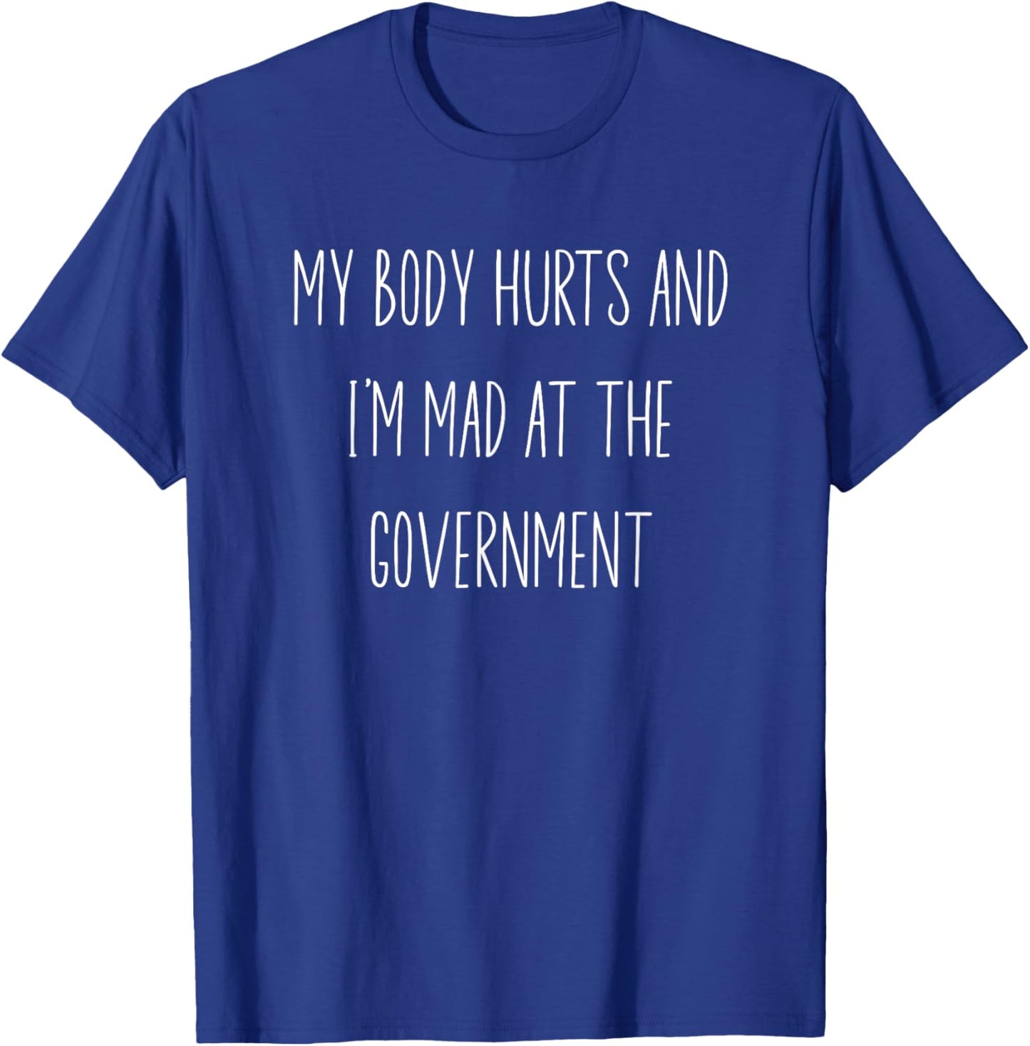 My Body Hurts Funny Chronic Illness Invisible Pain Awareness T-Shirt - T-Shirt | Royal