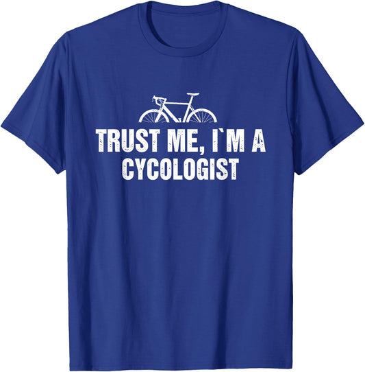 Trust Me, I'm Am Cycologist Distressed A Master of Cycling T-Shirt - T-Shirt | Royal
