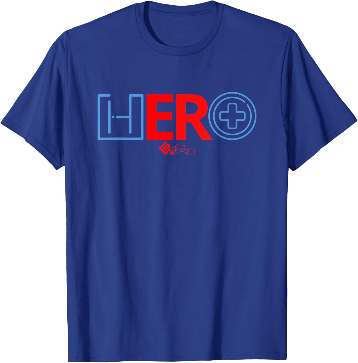 ER Heroes: Healthcare Professional Apparel for Emergency Dep T-Shirt - T-Shirt | Royal