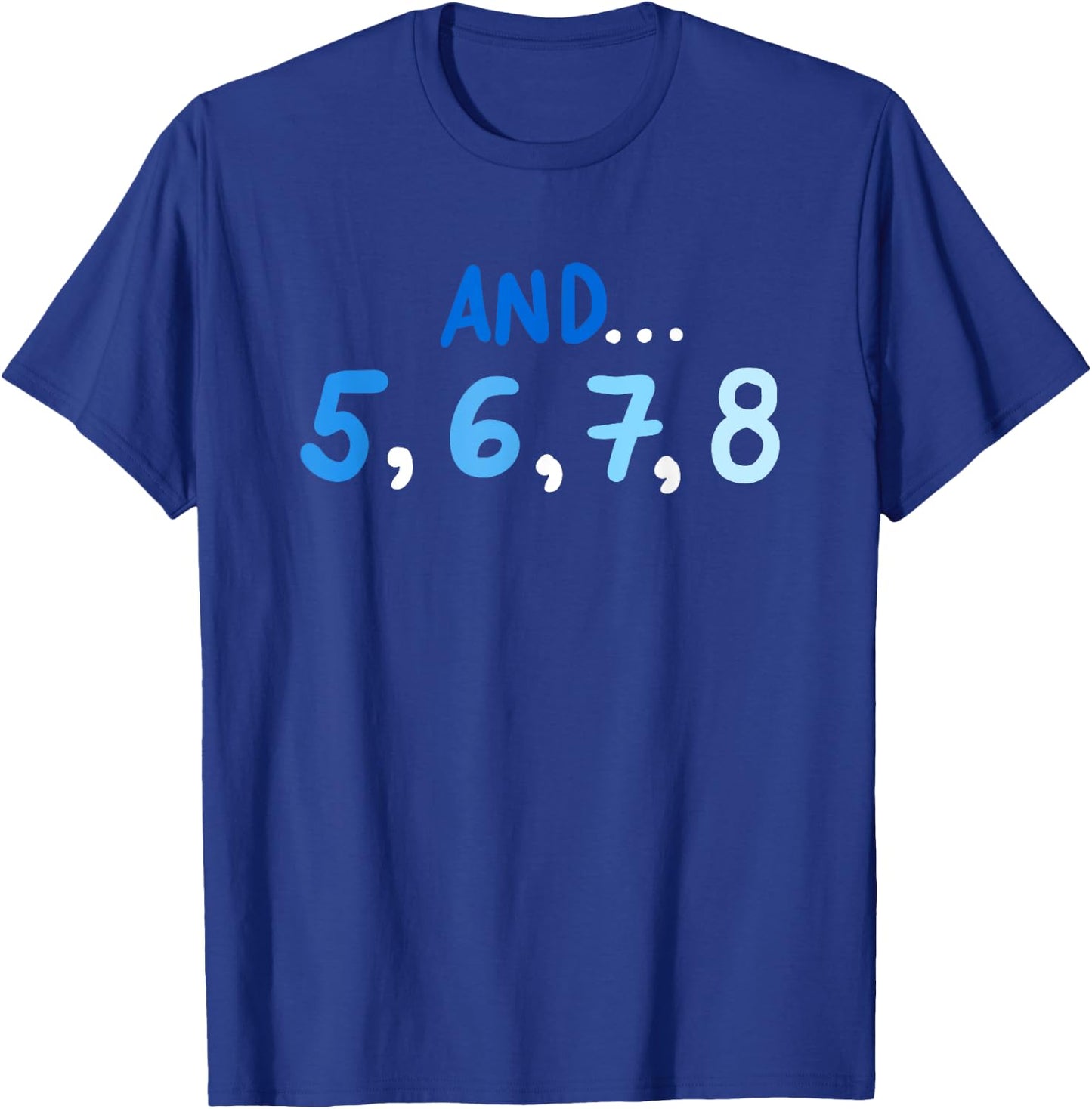 Cute And 5678 Dancing Count Dance Teacher T-Shirt - T-Shirt | Royal