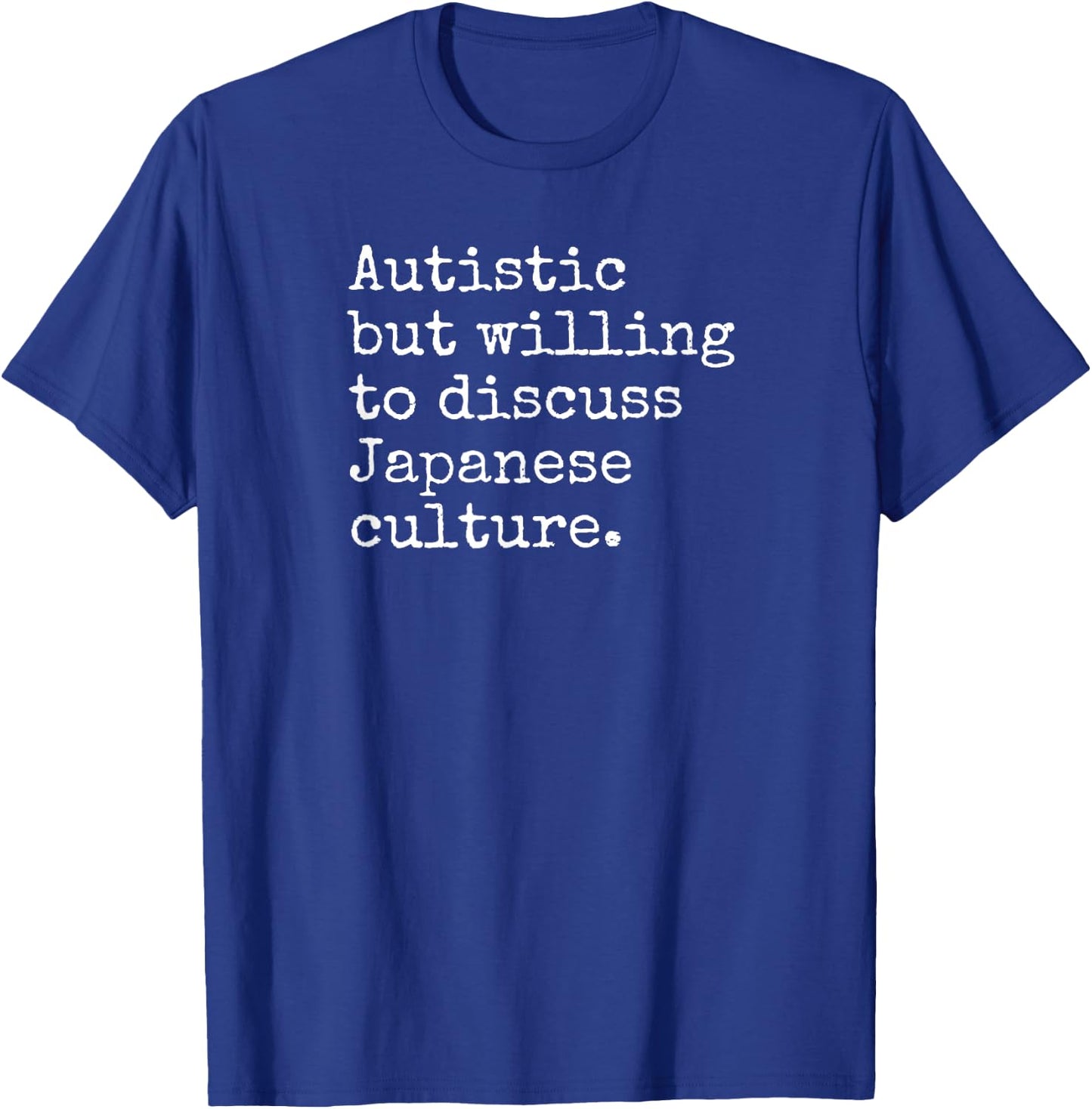 Autism ASD Aspie Anime Japan Autistic Japanese Culture T-Shirt - T-Shirt | Royal
