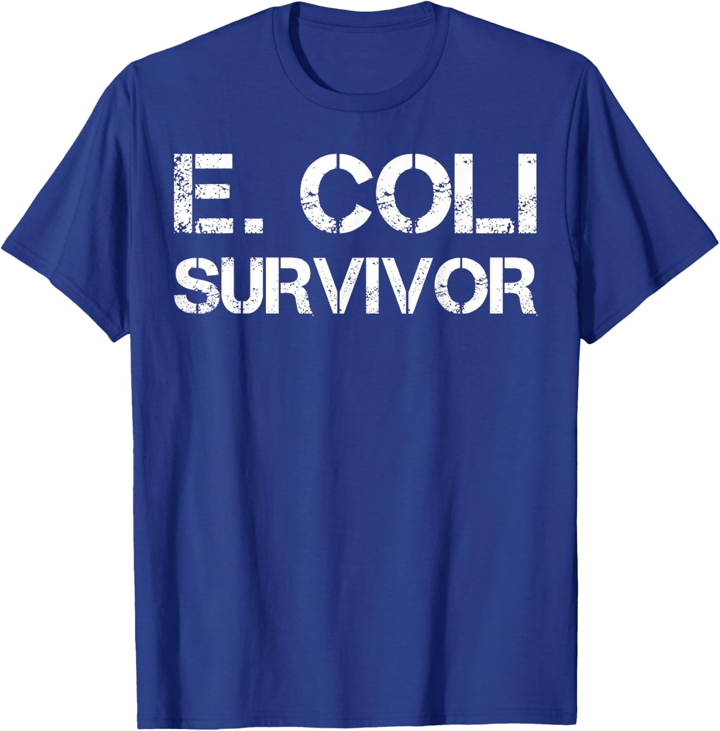 E. Coli Survivor T-Shirt - T-Shirt | Royal