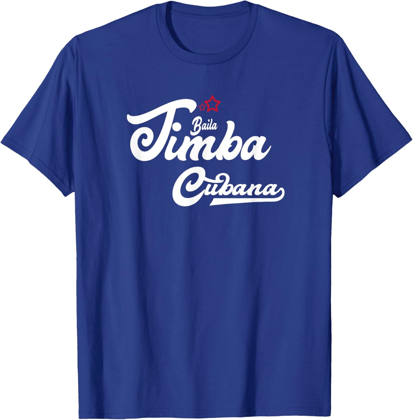 Baila Timba Cubana - Salsa Dance T-Shirt - T-Shirt | Royal