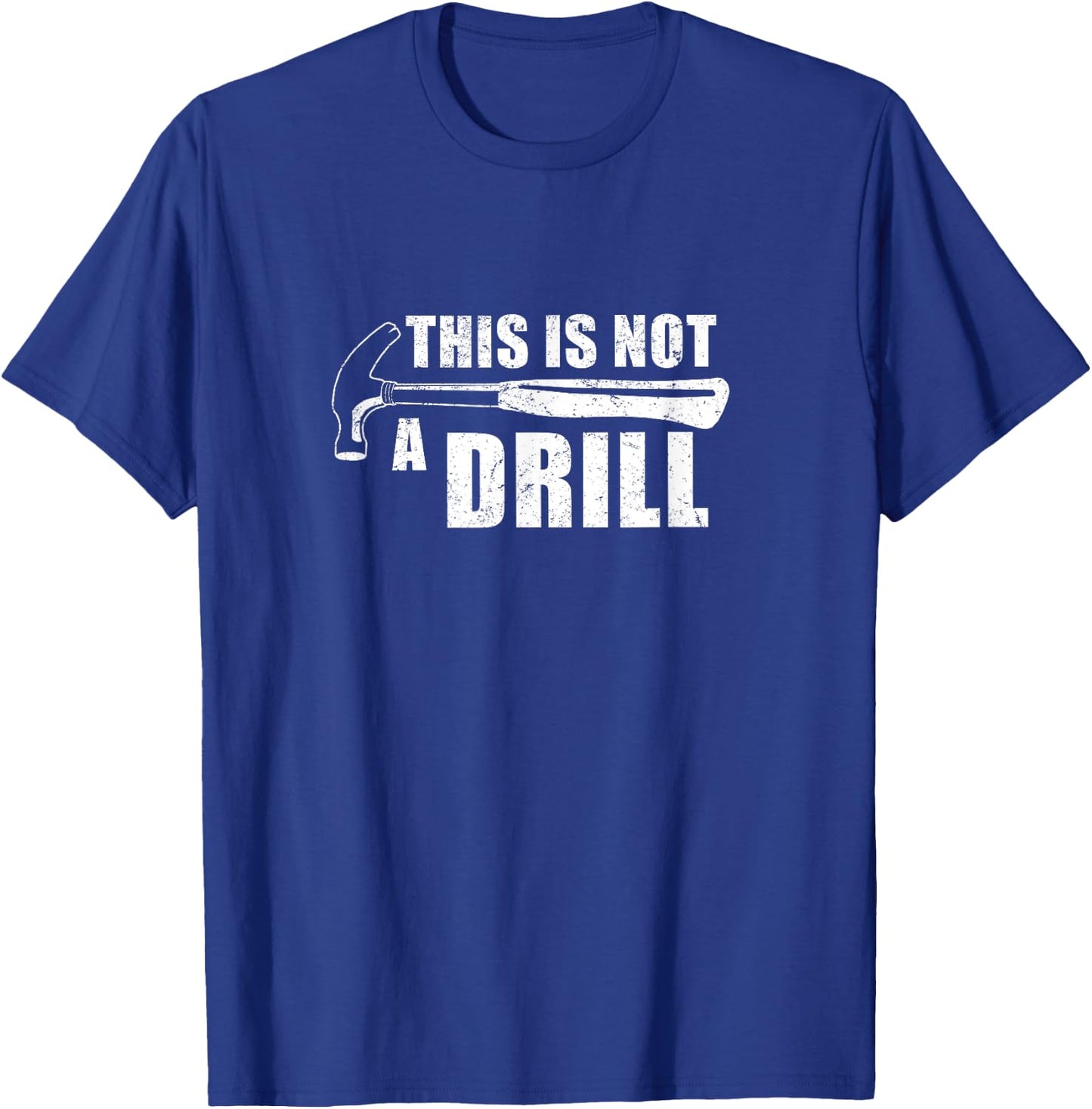 This Is Not A Drill Funny T-Shirt - T-Shirt | Royal
