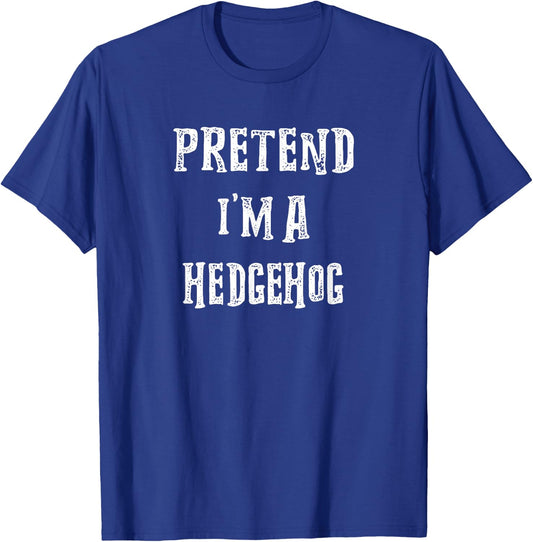 Pretend I'm A Hedgehog Halloween Costume Couples Matching T-Shirt - T-Shirt | Royal