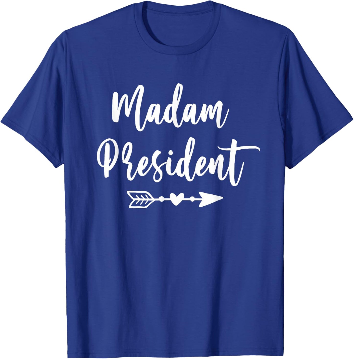 Madam President Lovely Mother's Day T-Shirt - T-Shirt | Royal