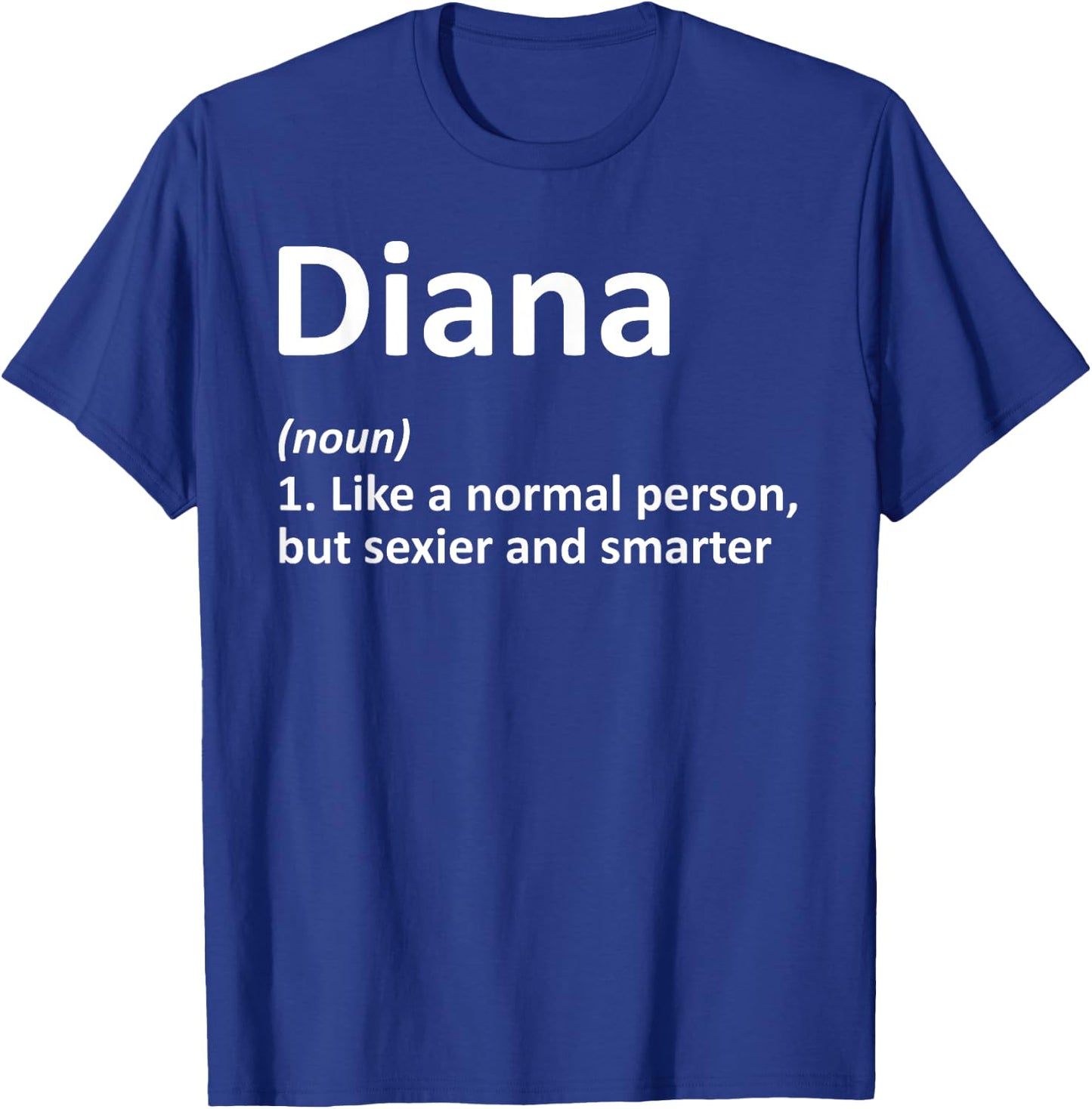 DIANA Definition Personalized Name Funny Birthday Gift T-Shirt - T-Shirt | Royal