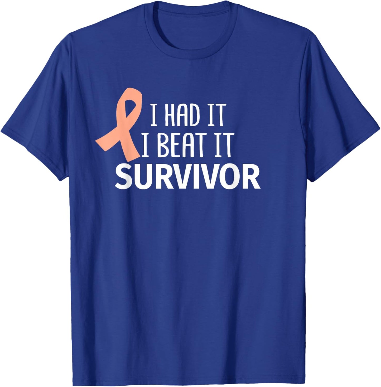 Uterine Cancer I Had It I Beat It Survivor Peach Ribbon Gift T-Shirt - T-Shirt | Royal