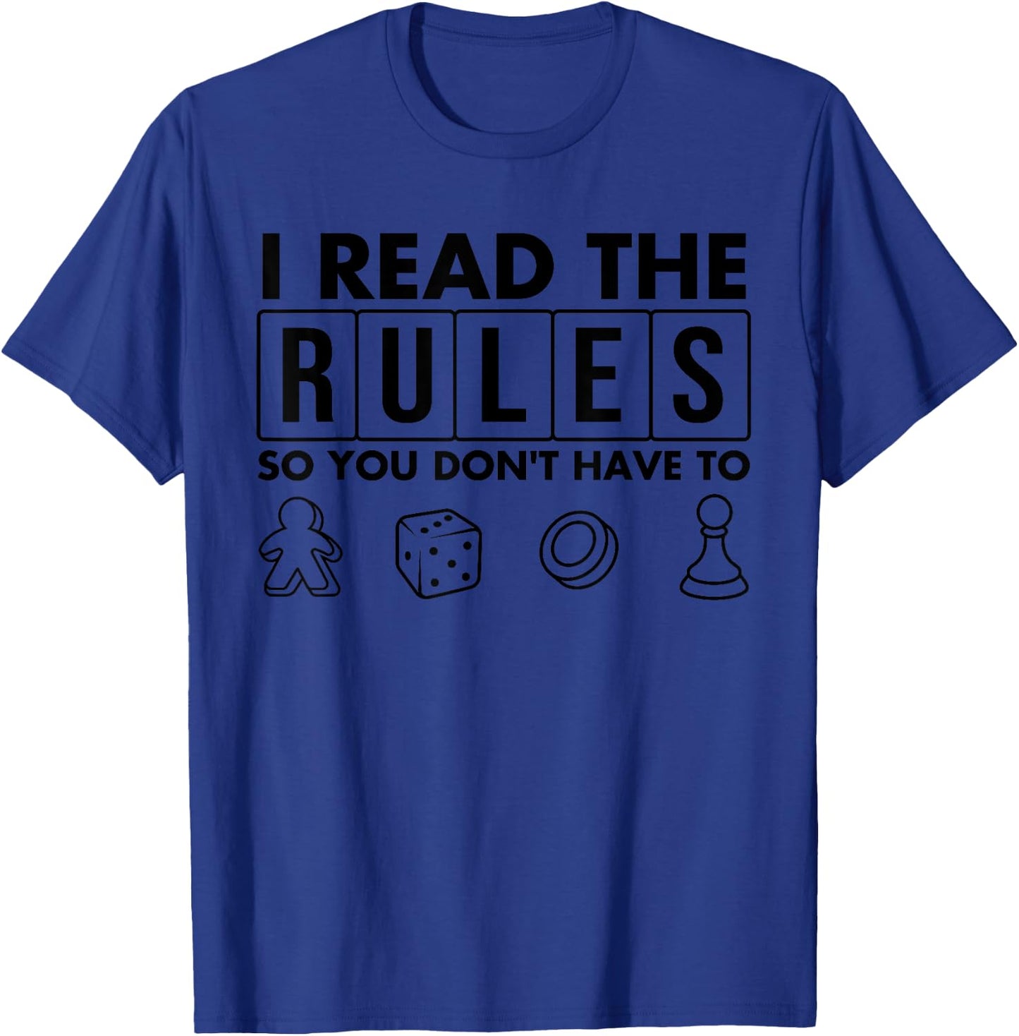 Funny I Read The Rules So You Don't Have to Board Game Gift T-Shirt - T-Shirt | Royal