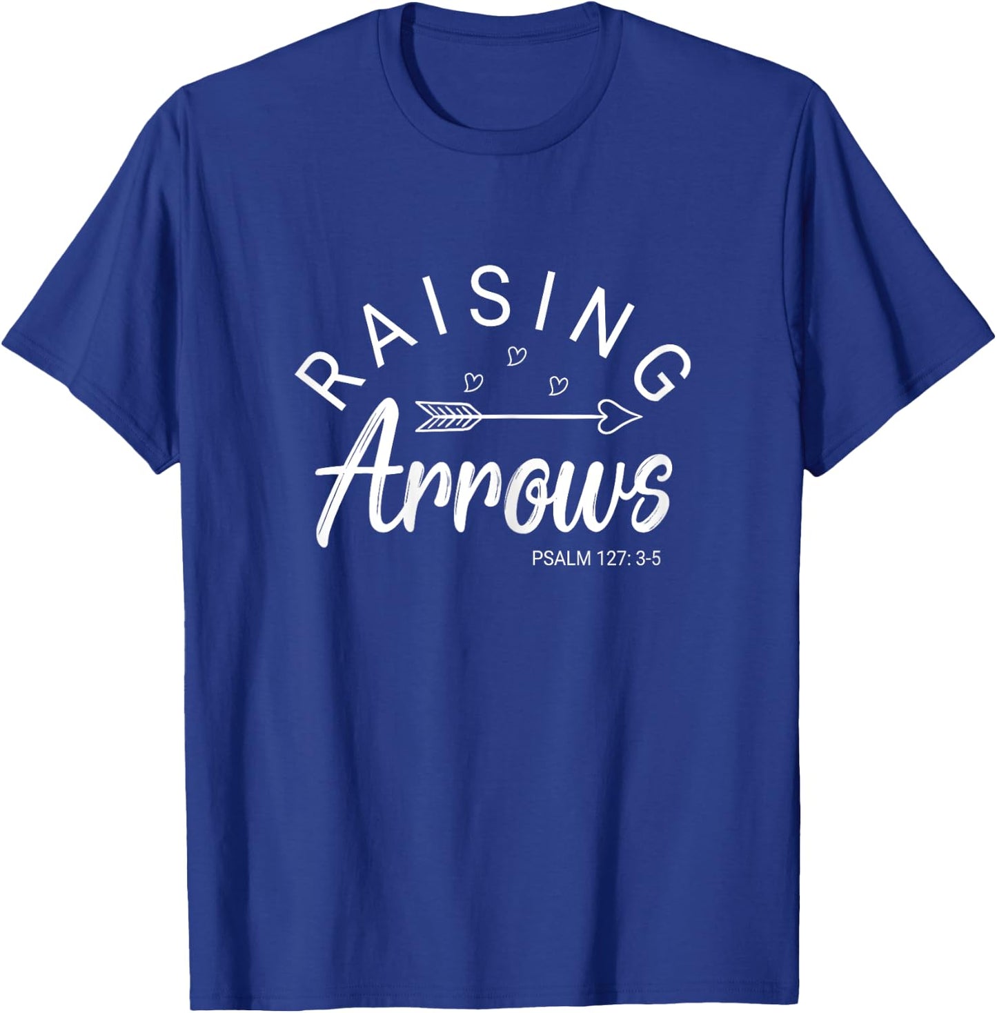 Raising Arrows mother's Day Father's Day Raising Arrows T-Shirt - T-Shirt | Royal