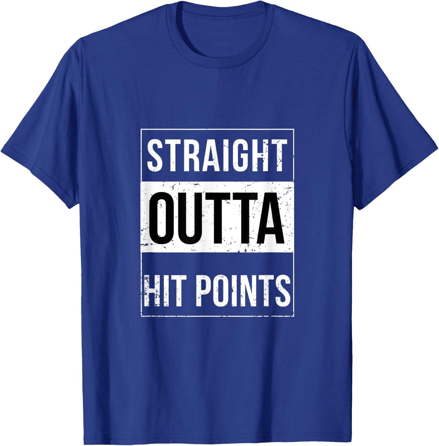 Straight Outta Hit Points DnD Funny Trend T-Shirt - T-Shirt | Royal