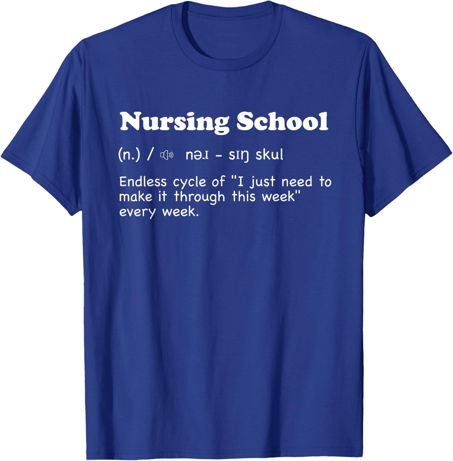 Nursing school - fun definition, funny future nurse gift T-Shirt - T-Shirt | Royal