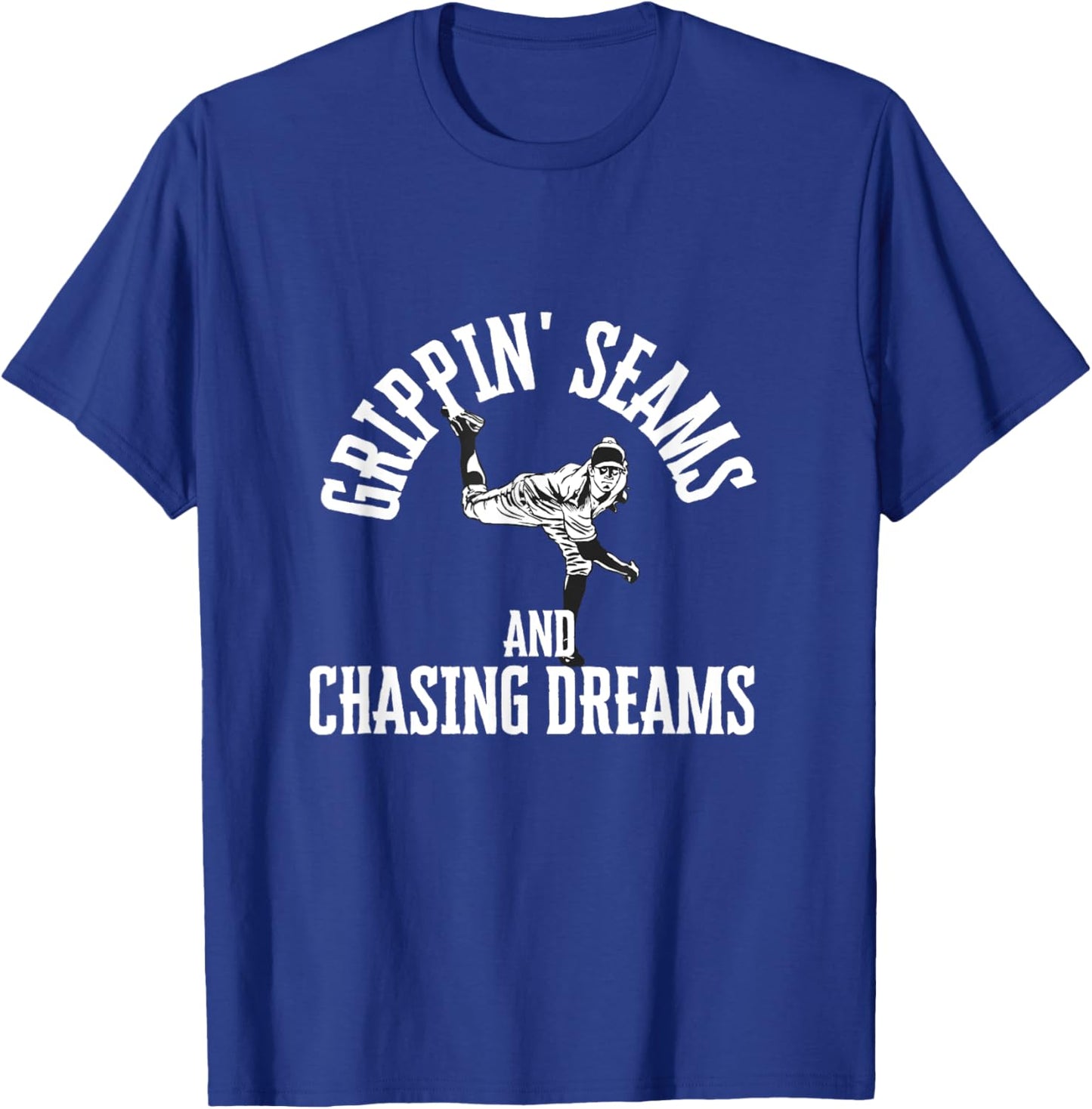 Funny Baseball Quote Grippin' Seams and chasing dreams T-Shirt - T-Shirt | Royal