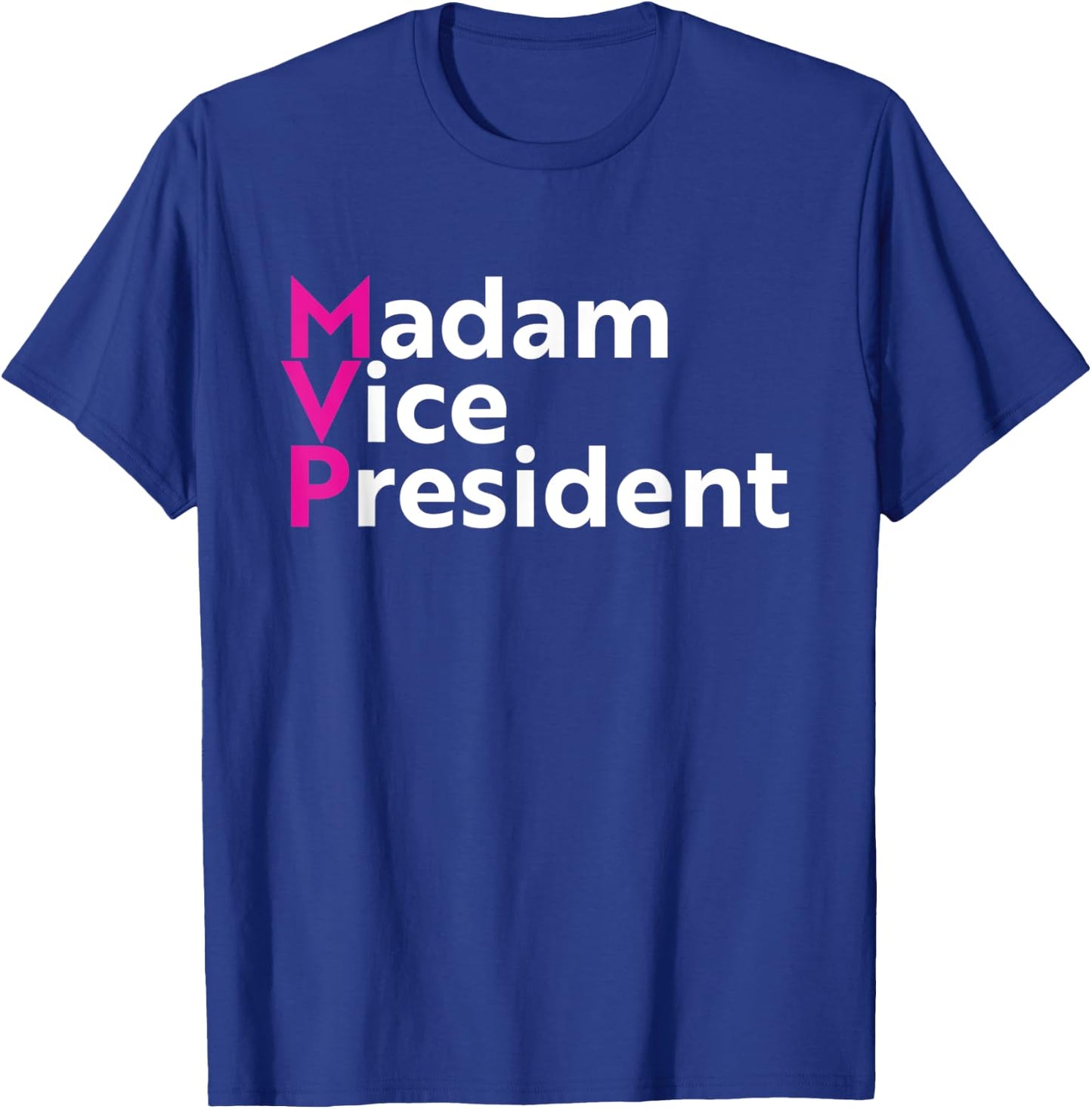 Madam Vice President T-Shirt - T-Shirt | Royal