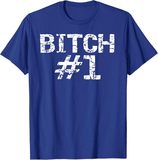 Fun Matching Bitch Shirts for Best Friends 1 & 2 Bitch #1 T-Shirt - T-Shirt | Royal