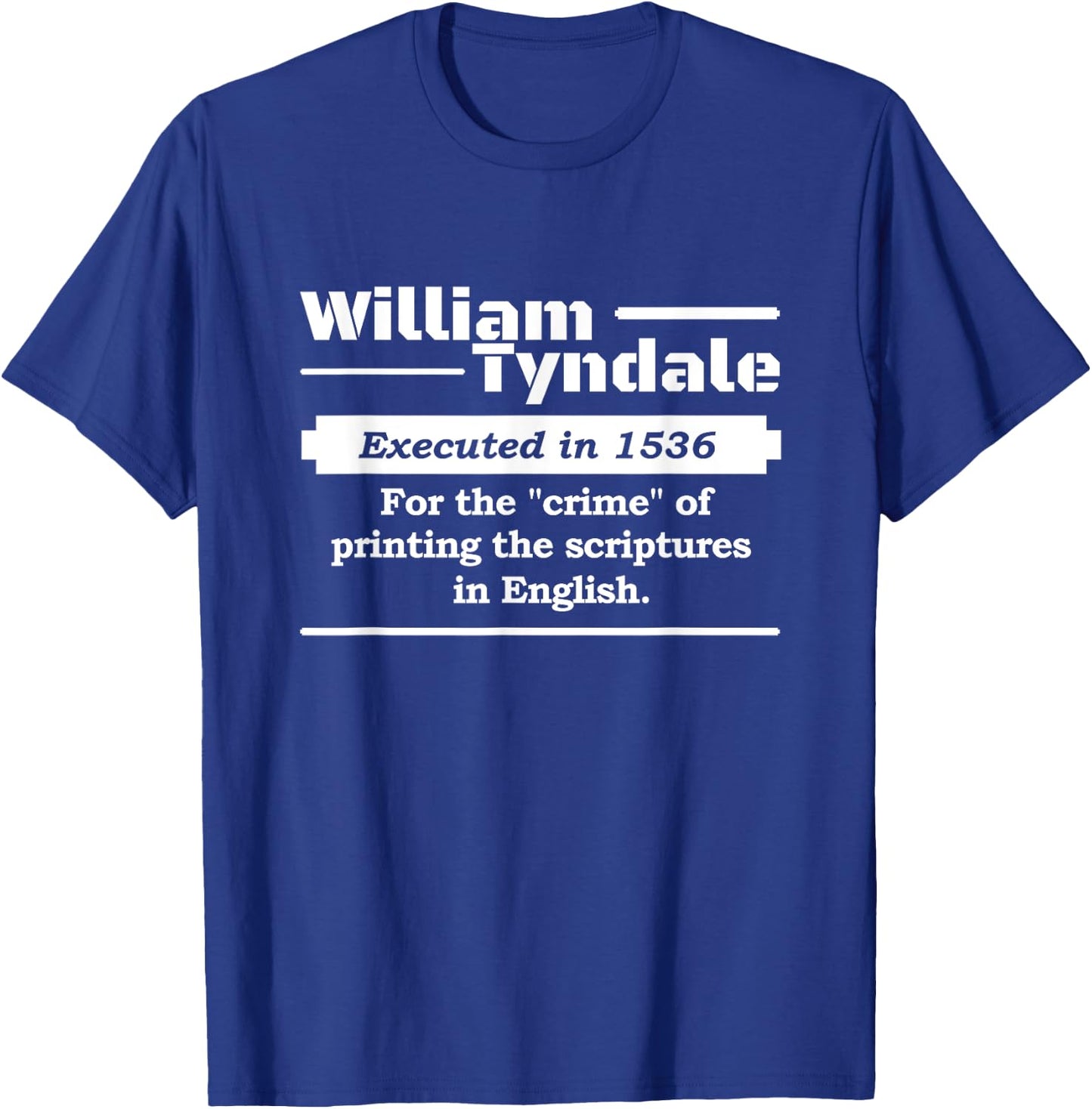 William Tyndale English Bible Translator T-Shirt - T-Shirt | Royal