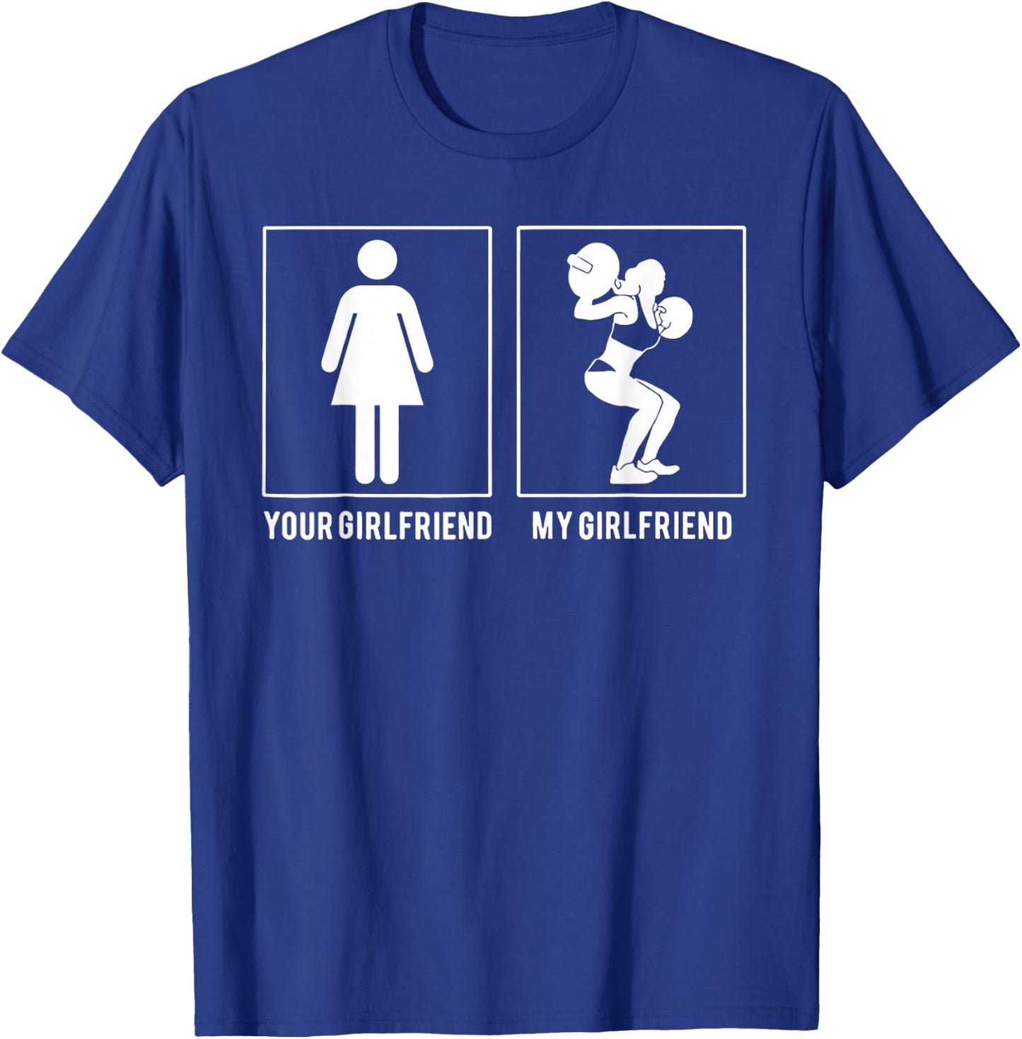 Your Girlfriend My Girlfriend Weight Lifting T-Shirt - T-Shirt | Royal