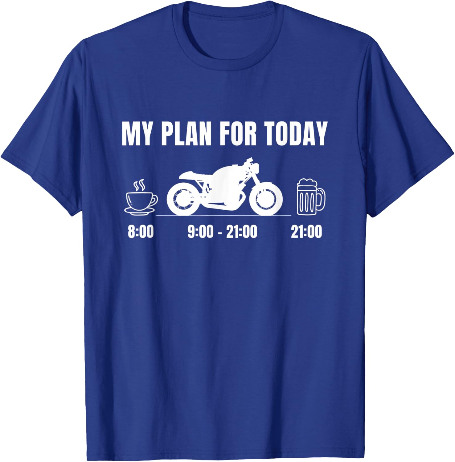 Motorcycle Coffee & Beer - My Plan for Today Tuning Garage T-Shirt - T-Shirt | Royal