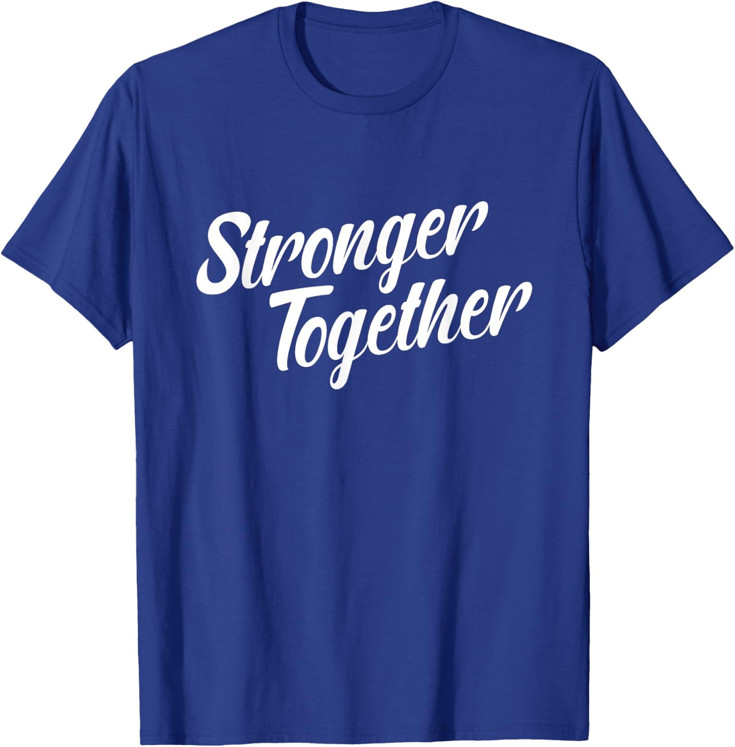 Stronger Together T-Shirt - T-Shirt | Royal